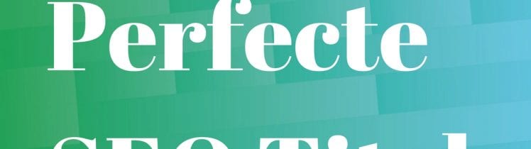 Perfecte SEO Titel