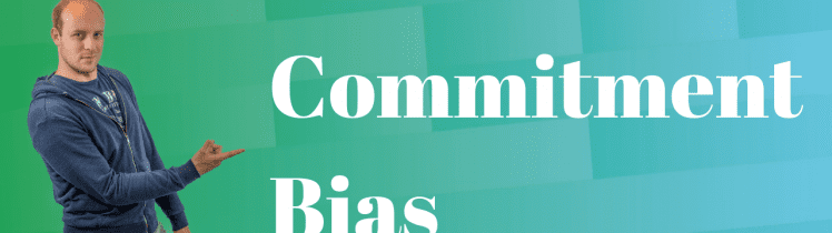 Commitment Bias