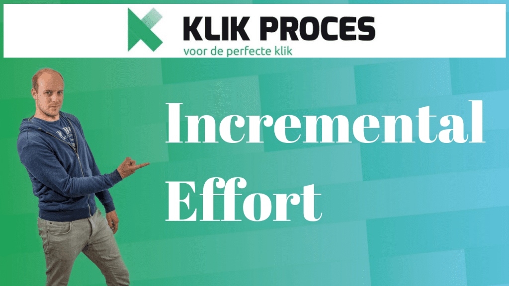 Hoe Je Incremental Effort Gebruikt om Jouw Conversies te Verhogen