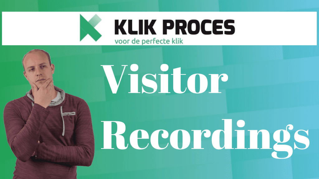 Gebruik Visitor Recordings om Jouw Conversies te Verhogen