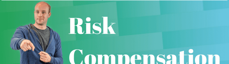 Risk Compensation