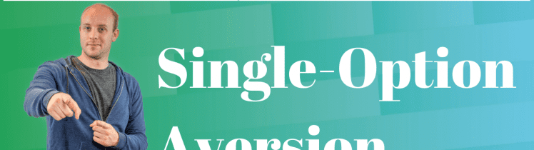 Single-Option Aversion