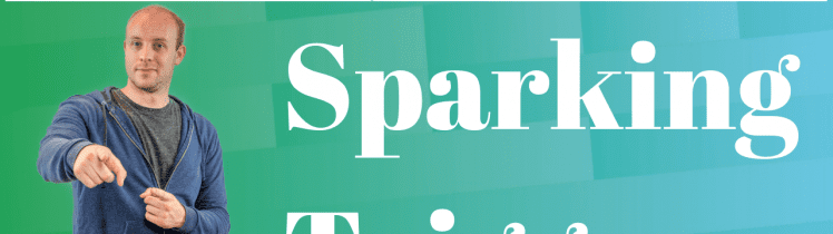 Sparking triggers