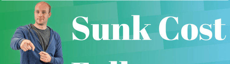 Sunk Cost Fallacy