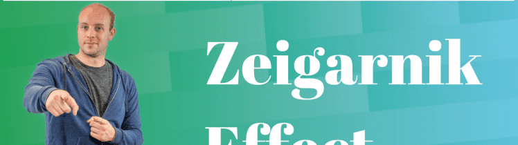 Zeigarnik Effect
