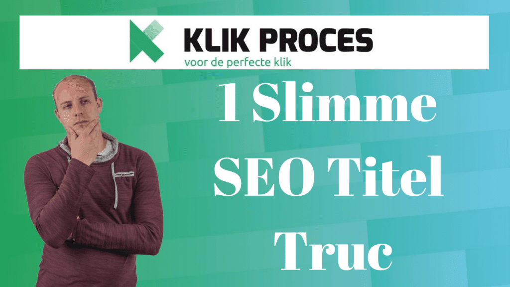 SEO Titel 2x Effectiever Maken met 1 Simpele Tip