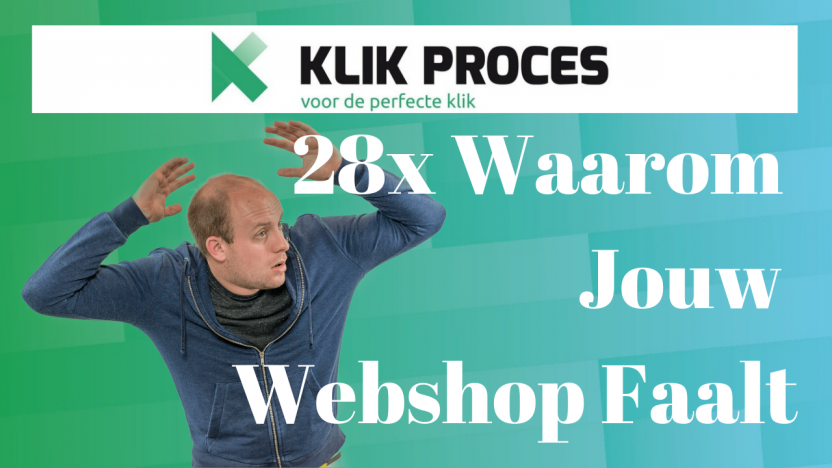 28 Redenen Waarom Jouw Webshop Geen Succes Wordt