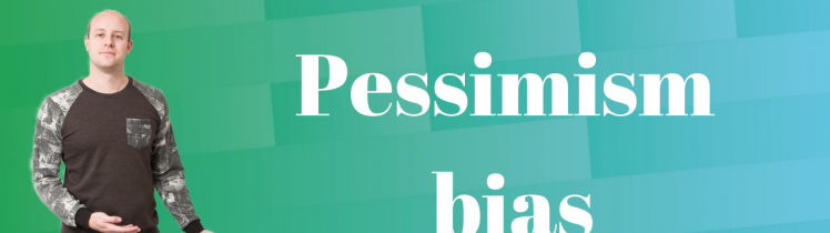 Pessimism bias