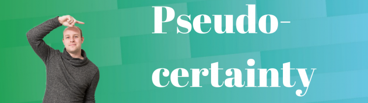 Pseudocertainty effect
