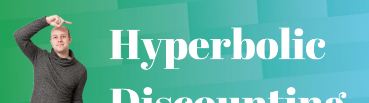hyperbolic discounting