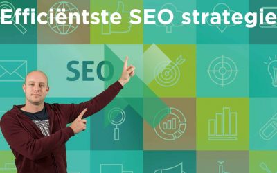 Meeste Efficiënte SEO Strategie Ooit [Placeholder SEO Strategie]