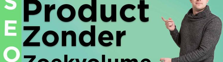product zonder zoekvolume