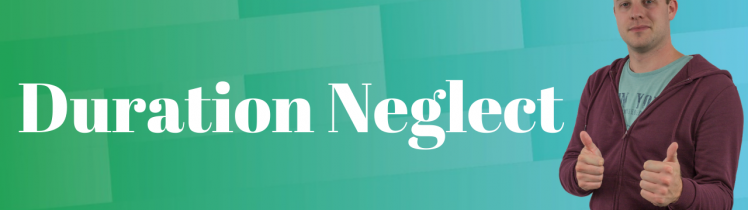 Duration neglect