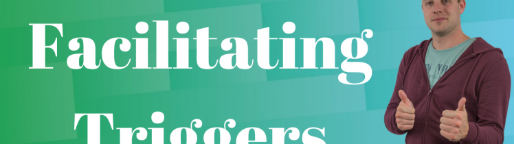 Facilitating Triggers